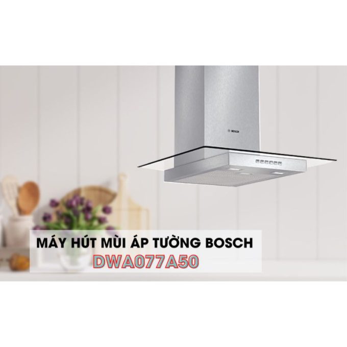 Máy hút mùi Bosch DWA077A50 4 Hình ảnh máy hút mùi Bosch DWA077A50